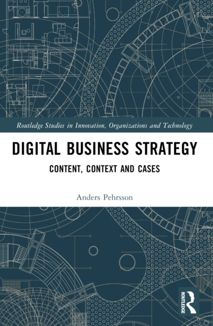 Digital Business Strategy Content, Context And Cases