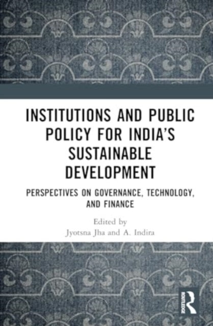 Institutions And Public Policy For India’S Sustainable Devel