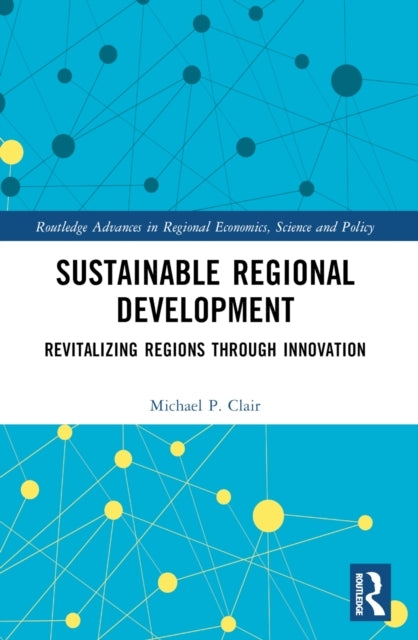 Sustainable Regional Development Revitalizing Regions Throug