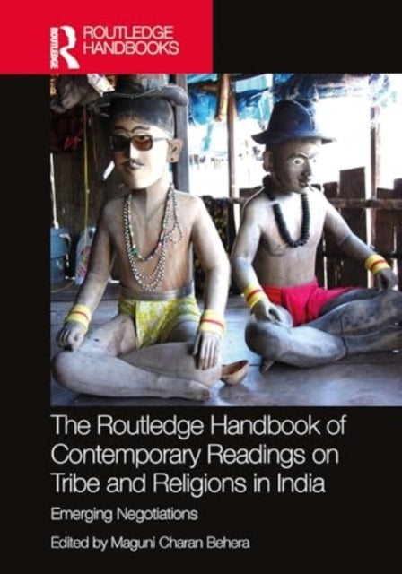 The Routledge Handbook Of Contemporary Readings On Tribe And