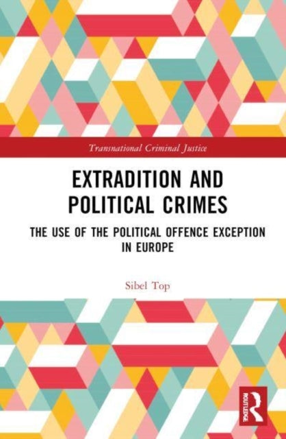 Extradition And Political Crimes The Use Of The Political Of