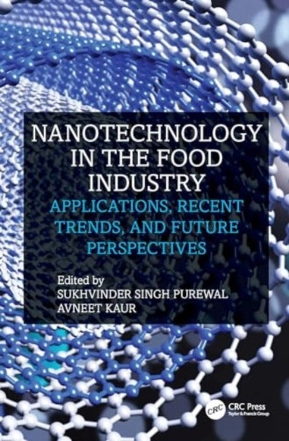 Nanotechnology In The Food Industry Applications, Recent Tre