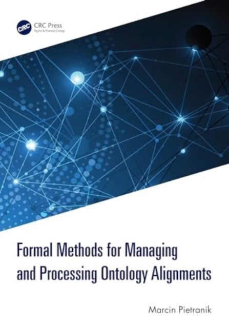 Formal Methods For Managing And Processing Ontology Alignmen