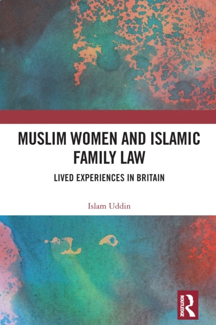 Muslim Women and Islamic Family Law Lived Experiences In Bri