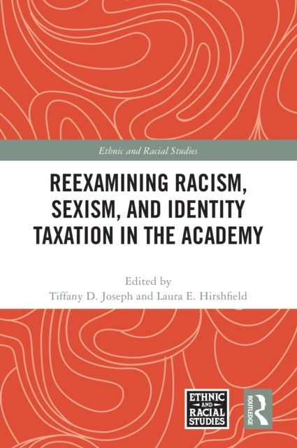 Reexamining Racism, Sexism, And Identity Taxation In The Aca