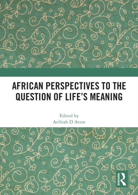 African Perspectives To The Question Of Life'S Meaning
