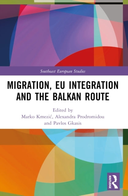 Migration, Eu Integration And The Balkan Route