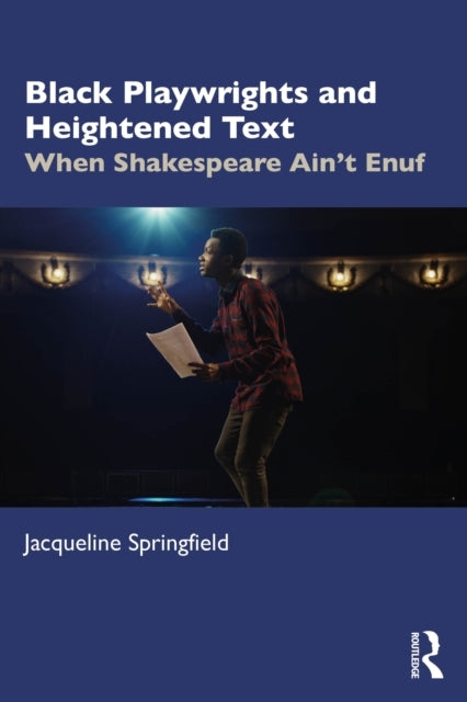 Black Playwrights And Heightened Text When Shakespeare Ain’T
