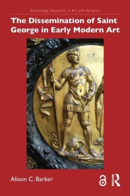 The Dissemination Of Saint George In Early Modern Art