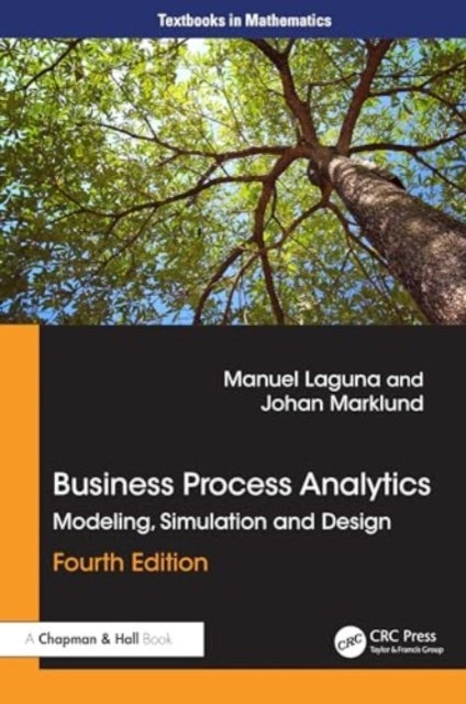 Business Process Analytics Modeling, Simulation And Design