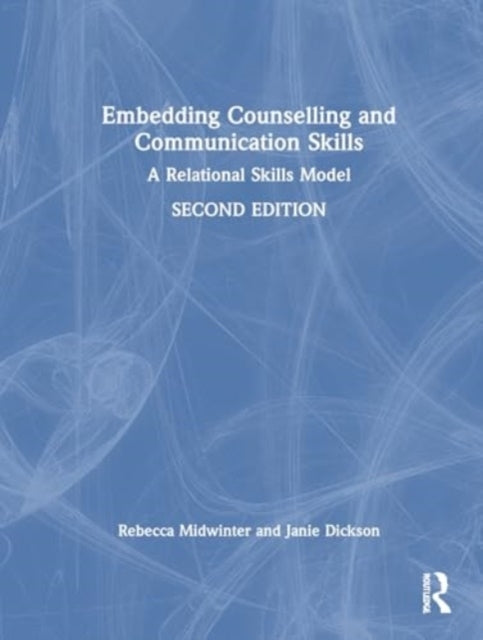 Embedding Counselling and Communication Skills A Relational