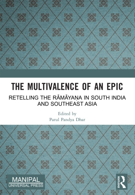 The Multivalence Of An Epic Retelling The Ramayana In South