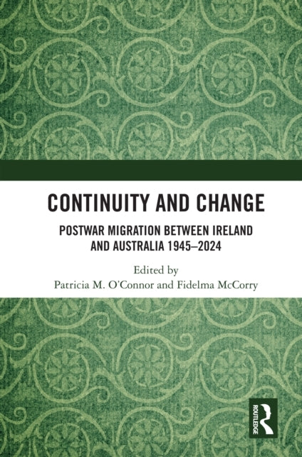 Continuity and Change Postwar Migration Between Ireland and