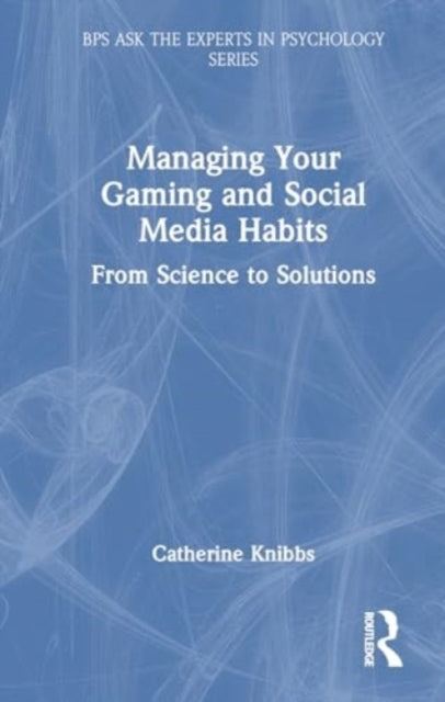 Managing Your Gaming And Social Media Habits From Science To