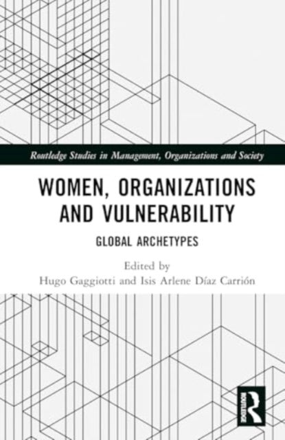 Women, Organizations and Vulnerability Global Archetypes