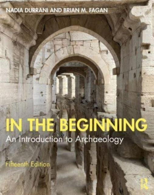 In The Beginning An Introduction To Archaeology