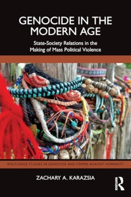 Genocide In The Modern Age State-Society Relations In The Ma