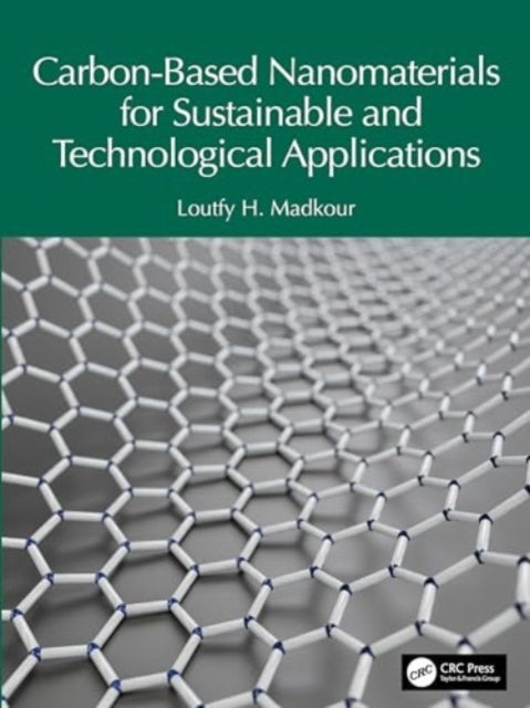 Carbon-Based Nanomaterials For Sustainable And Technological