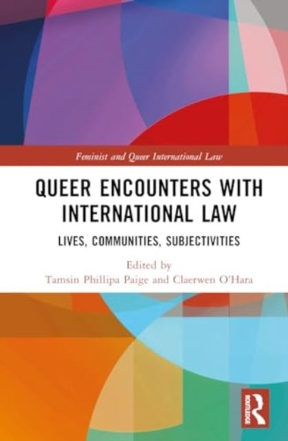 Queer Encounters With International Law Lives, Communities,