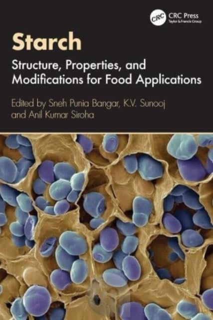 Starch Structure, Properties, And Modifications For Food App