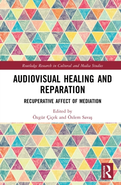 Audiovisual Healing and Reparation Recuperative Affect of Me