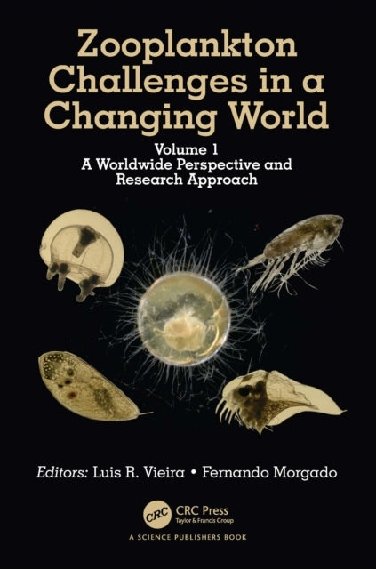 Zooplankton Challenges In A Changing World Volume 1: A World