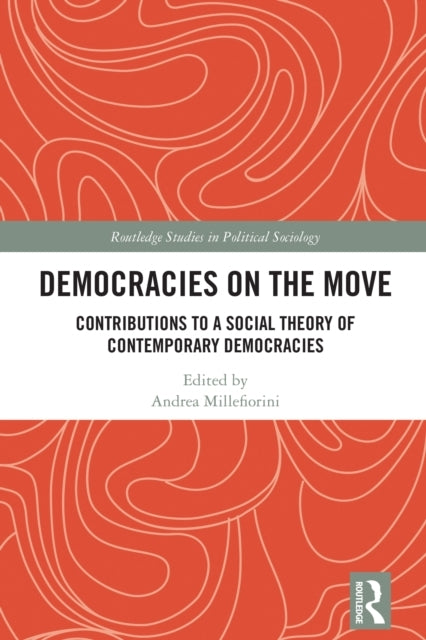 Democracies On The Move Contributions To A Social Theory of
