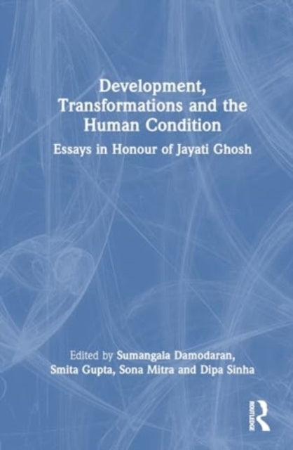 Development, Transformations and The Human Condition Essays