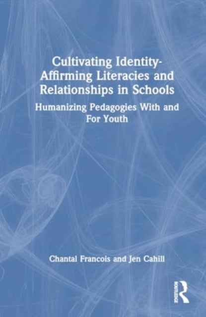 Identity-Affirming Literacies In Schools