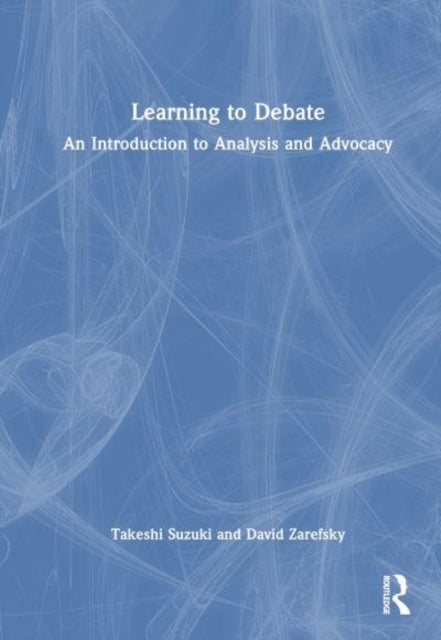 Learning To Debate An Introduction To Analysis and Advocacy