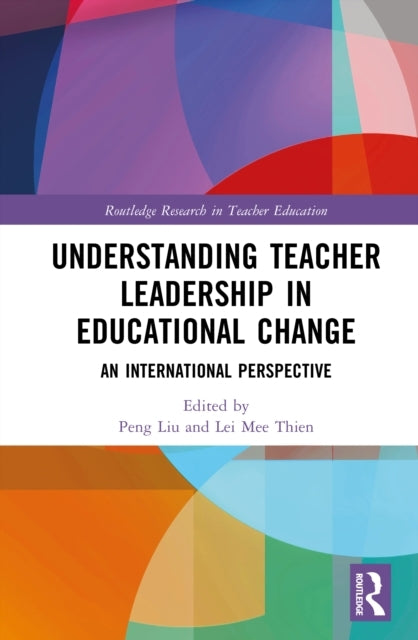 Understanding Teacher Leadership In Educational Change An In