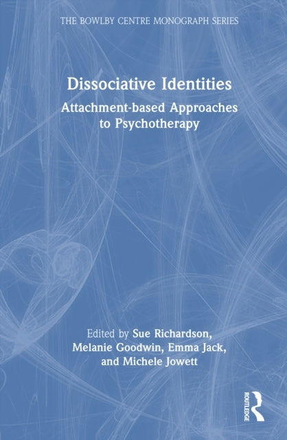Dissociative Identities Attachment-Based Approaches To Psych