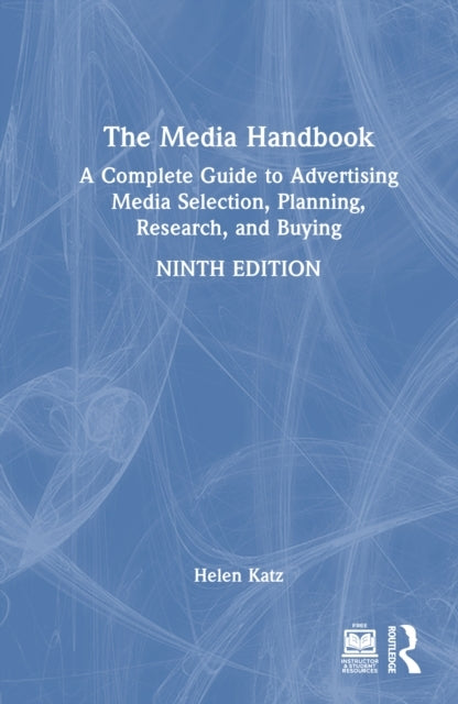 The Media Handbook A Complete Guide To Advertising Media Sel