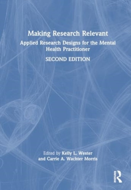 Making Research Relevant Applied Research Designs For The Me