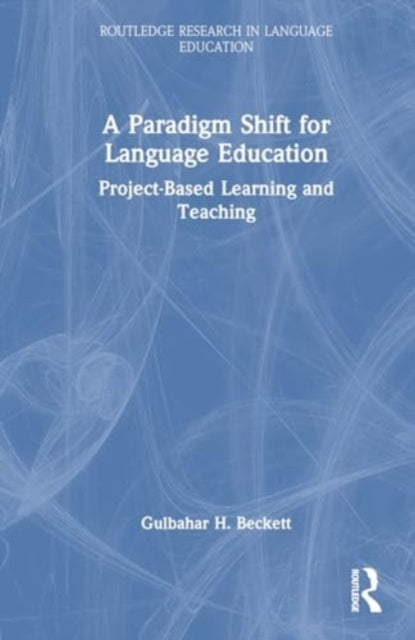 A Paradigm Shift For Language Education Project-Based Learni