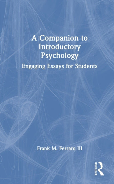 A Companion To Introductory Psychology Engaging Essays For S