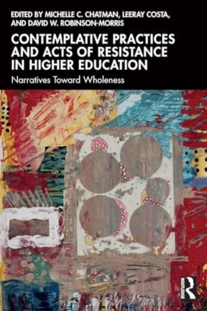 Contemplative Practices and Acts of Resistance In Higher Edu