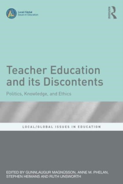 Teacher Education and Its Discontentspolitics Knowledge an