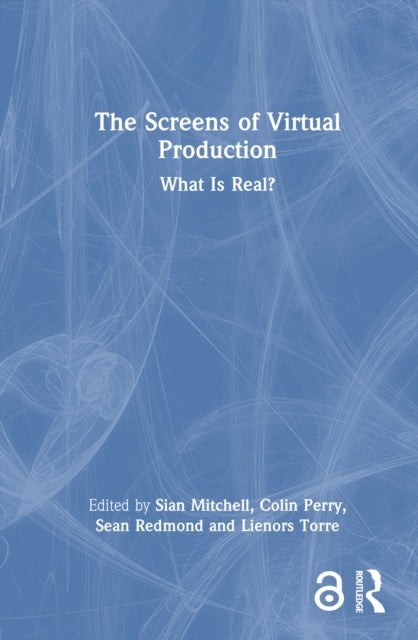 The Screens of Virtual Production What Is Real?