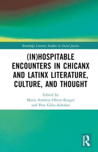 Inhospitable Encounters In Chicanx and Latinx Literature, Cu
