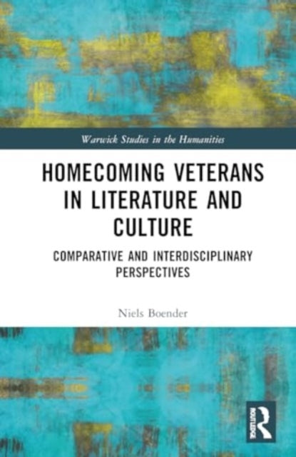 Homecoming Veterans In Literature and Culture Comparative An