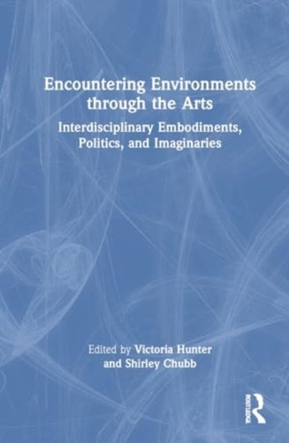 Encountering Environments Through The Arts Interdisciplinary