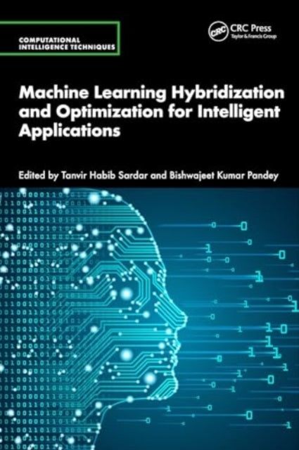 Machine Learning Hybridization and Optimization For Intellig