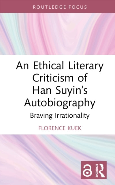 An Ethical Literary Criticism of Han Suyin’S Autobiography B
