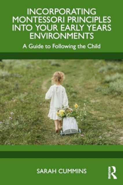 Incorporating Montessori Principles Into Your Early Years En