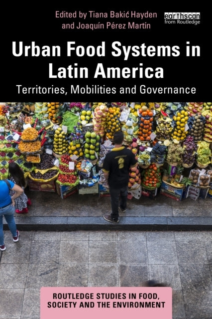 Urban Food Systems In Latin America Territories, Mobilities