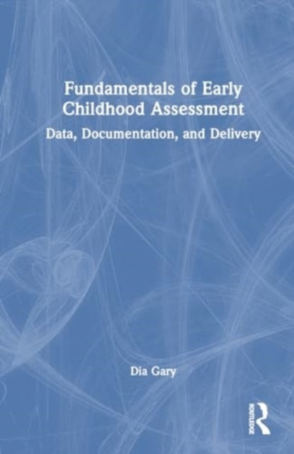 Fundamentals of Early Childhood Assessment Data, Documentati