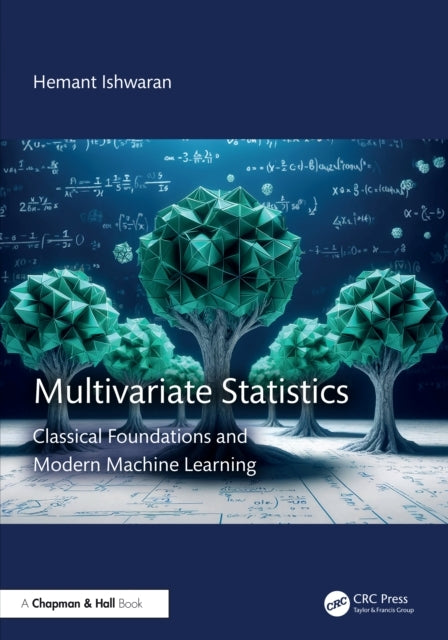 Multivariate Statistics Classical Foundations and Modernmach