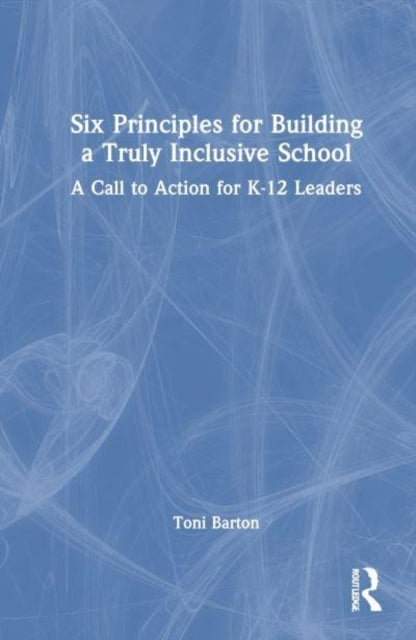 Six Principles For Building A Truly Inclusive School A Call