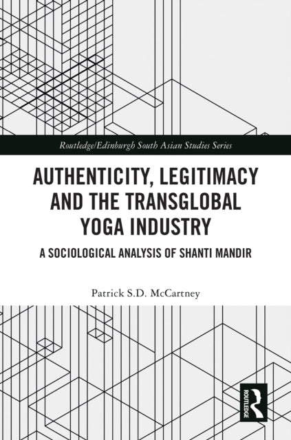 Authenticity, Legitimacy and The Transglobal Yoga Industry A